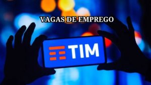 A TIM Brasil anuncia vagas de emprego; Oportunidades para consultor de vendas, assistente administrativo e mais