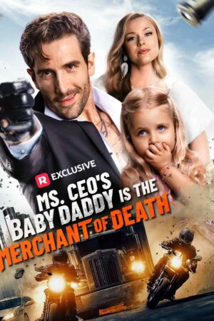 Ms. CEO’s Baby Daddy Is the Merchant of Death – Watch Now