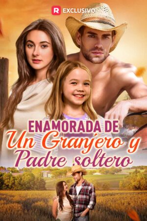 [doblado] Enamorada de un granjero y padre soltero